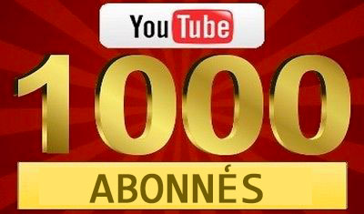 1 000 Abonnés Youtube !!